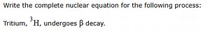 Write the complete nuclear equation for the following process:... | Filo