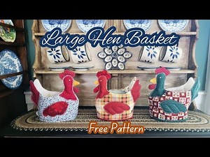 Sew A Large Hen Basket - Free Pattern #freequiltpattern #scrappyfabrics #chicken #fatquarters