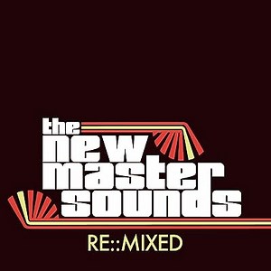 The New Mastersounds - Re::Mixed