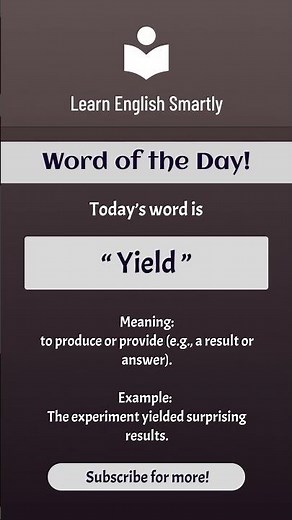 Yield meaning | Word of the Day | #LearnEnglishSmartly #easyenglisheveryday