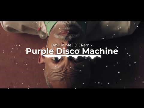 Purple Disco Machine - Devil In Me | DK Remix