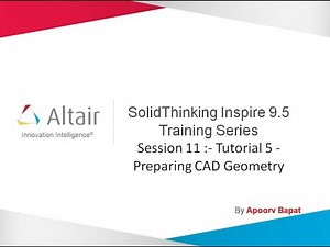 STInspire 9.5 Session 11 - Tutorial 5 - Preparing CAD Geometry