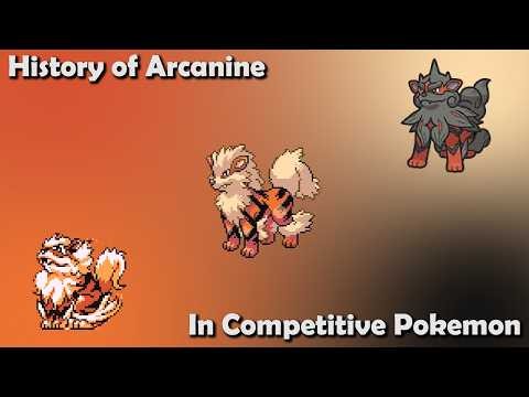 How GREAT was Arcanine ACTUALLY? - History of Arcanine In Competitive Pokemon