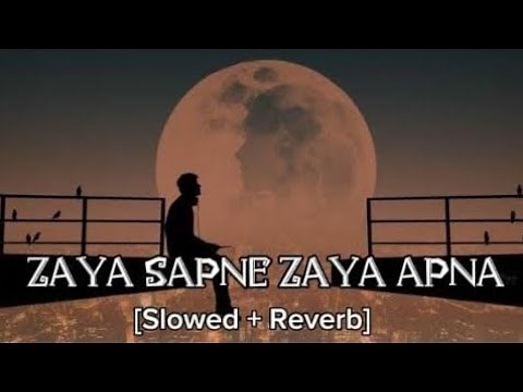 Zaya sapne zaya apne | slowed and reverb | Faheem Abdullah & Huzaif Nazar | Creator With Bikash