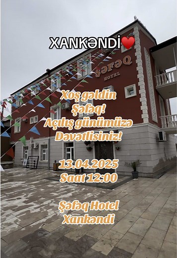 Açlış günümüz 13.04.2025 Saat 12:00 da yolunuzu gözləyirik🧡 #fypシ゚viralシ #kesfet #xankəndi #şefeqhotel #hotel