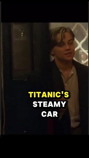 Titanic’s Steamy Car Scene Was Real!