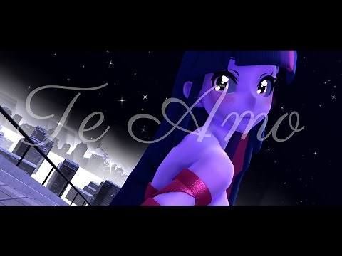 ~MMD/MLP~Te Amo~Twilight Sparkle~60FPS~
