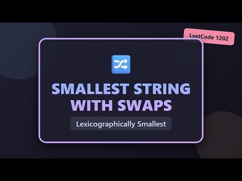 Smallest String With Swaps - LeetCode 1202 - Graph Theory Solution