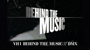 VH1 BEHIND THE MUSIC // DMX