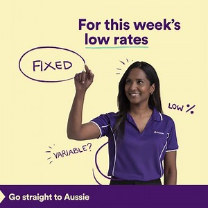 Go straight to Aussie for a great rate on your home loan like HSBC 2 year Fixed from 2.09% p.a. (Comparison rate 2.98% p.a.). Conditions apply. | Aussie