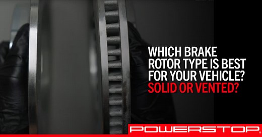 Solid or Vented, Which Brake Rotor Type Do You Need? | PowerStop