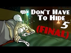 Don't Have To Hide - Part 5 (FINAL) - Undertale Comic Dub