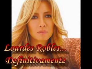 Lourdes Robles - Definitivamente