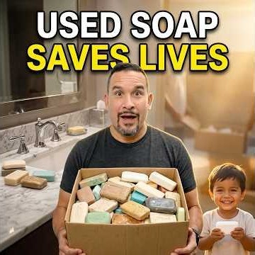 How Used Hotel Soap Saves Lives
