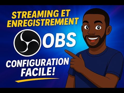 OBS Studio : Streaming & Enregistrement Faciles (Tutoriel Complet) En francais 2025