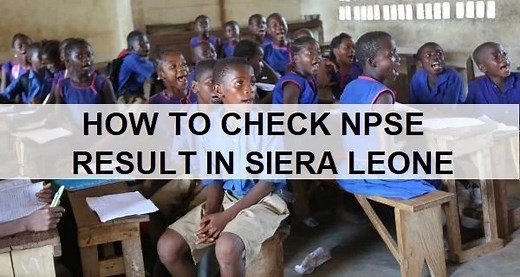 How to Check 2021 NPSE Result in Sierra Leone