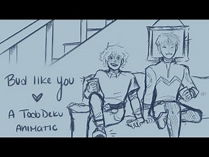 Bud Like You | TodoDeku Animatic