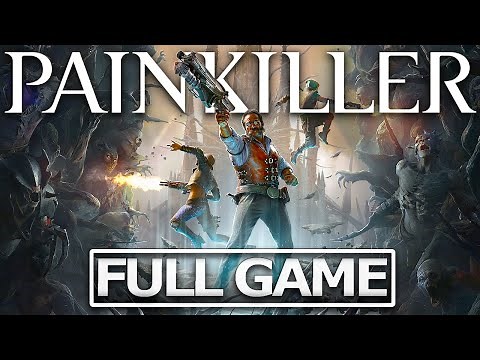 PAINKILLER (2025) Full Gameplay Walkthrough / No Commentary【FULL GAME】4K 60FPS Ultra HD