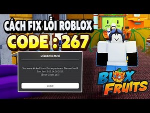 Cách Fix Lỗi 267 ROBLOX Thành Công 100%
