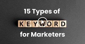 15 Types Of Keywords: Everything You Need To Know