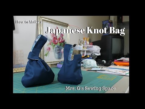 How to Make a Japanese Knot Bag - TUTORIAL