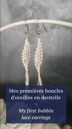 Dentelle aux fuseaux : ma première paire de boucles d’oreilles ✨