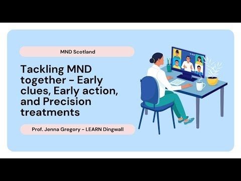 Tackling MND together - Prof Jenna Gregory | MND Scotland