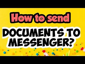 How to send Documents to Messenger?