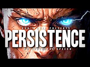 PERSISTENCE - 1 HOUR Motivational Speech Video | Gym Workout Motivation
