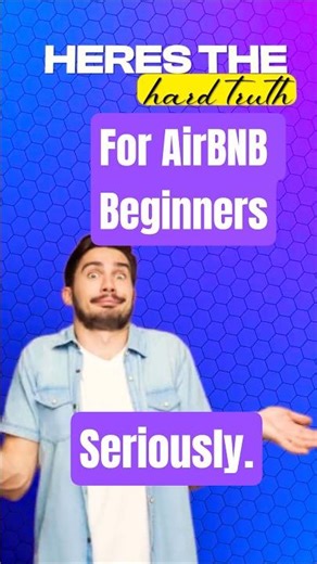 The Brutal Truth About Airbnb for Beginners: What No One Tells You