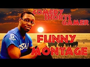 Funny ComedyShortsGamer Montage