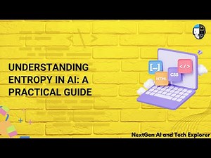 Understanding Entropy in AI A Practical Guide