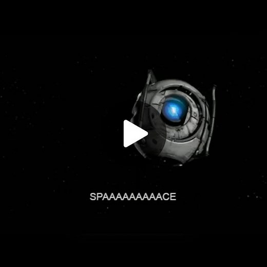 SPAAAAAAAACE!!!!! #spacecore #Wheatley #portal #portal2 #space