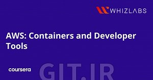AWS: Containers and Developer Tools