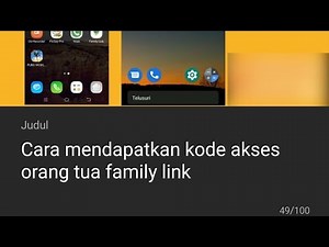 Cara mendapatkan kode akses orang tua family link