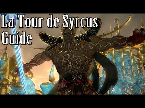 La Tour de Syrcus Guide - Final Fantasy XIV : A Realm Reborn (#ARR42)