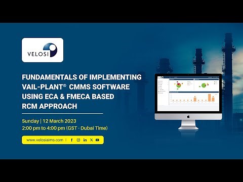 Fundamentals of Implementing VAIL-Plant CMMS Software: ECA & FMECA Based RCM Approach -Webinar