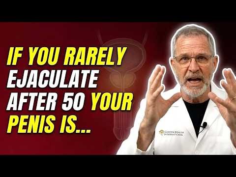 If you are over 50 & rarely ejaculate, do this immediately.. | Urologist Explains