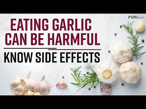 Side Effects Of Garlic: Reasons Why You Shouldn’t Consume Too Much Of Garlic | Health Tips