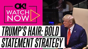 Donald Trump's Weird Hairdo Is 'by Design' to Stand Out Against Other Political Figures