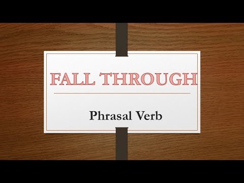 FALL THROUGH | Phrasal Verb in Practice