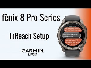 fēnix® 8 Pro Series | inReach® Setup | Garmin Support