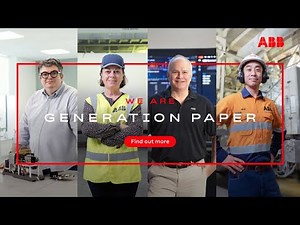 We are Generation Paper | ABB Pulp & Paper