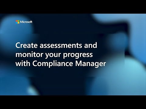 Create assessments and monitor your progress with Compliance Manager