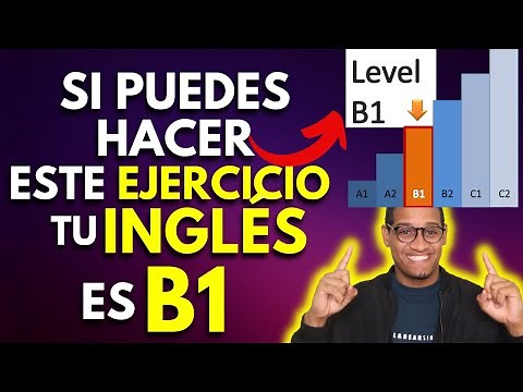 Tu Ingles es B1 si puedes escribir este texto | Ejercicios en Inglés