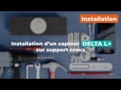 Installation du capteur DELTA L+ - support creux