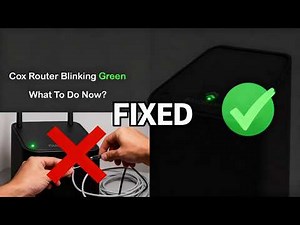 COX ROUTER BLINKING GREEN: TROUBLESHOOTING GUIDE