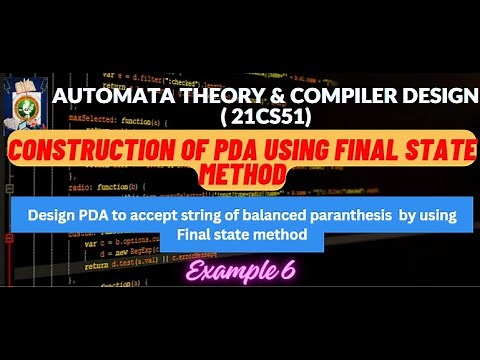 Example 6- Design PDA to accept " string of balanced paranthesis " using FINAL STATE METHOD| 21CS51