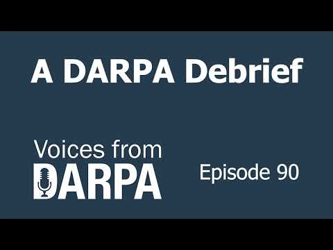 "Voices from DARPA Podcast," Episode 90: A DARPA Debrief