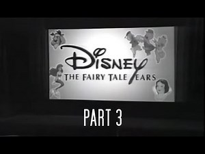 Disney: The fairy tale years (part 3 of 4)